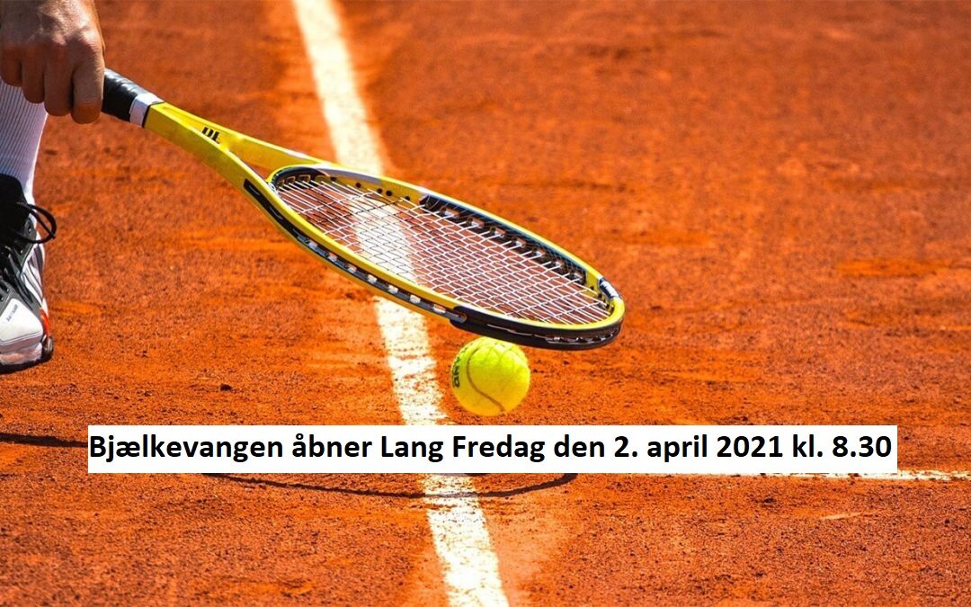 Hjortekær tennis, åbning af baner 2021. Bjælkevangen